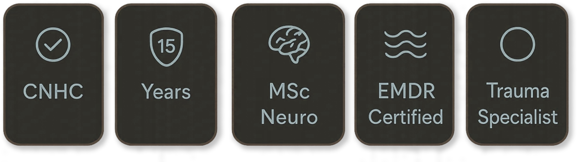 Professional credentials: CNHC, 15 Years, MSc Neuro, EMDR, Trauma Specialist